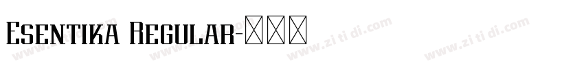 Esentika Regular字体转换 Esentika Regular字体转换